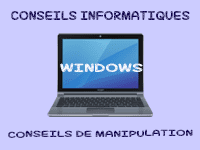 accueil informatique - windows - quelques conseils de manipulation
