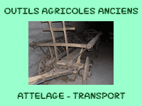 Outils agricoles anciens - attelage - transport